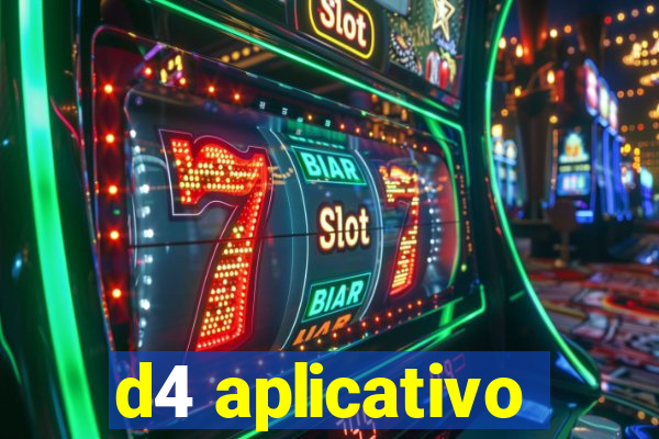 d4 aplicativo